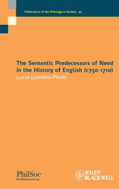 Book cover of: Semantic Predecessors of Need in the History of English (c750-1710). By: Lucia Loureiro-Porto