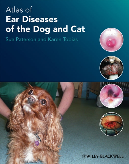 Book cover of: Atlas of Ear Diseases of the Dog and Cat. By: Sue Paterson