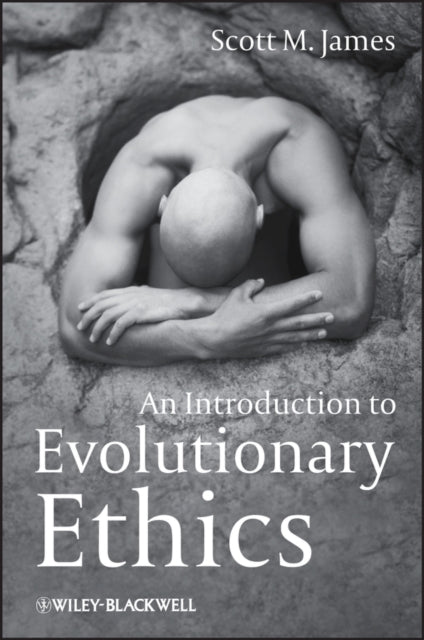 Book cover of: Introduction to Evolutionary Ethics. By: Scott M. James