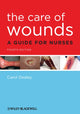Book cover of: Care of Wounds. By: Carol Dealey