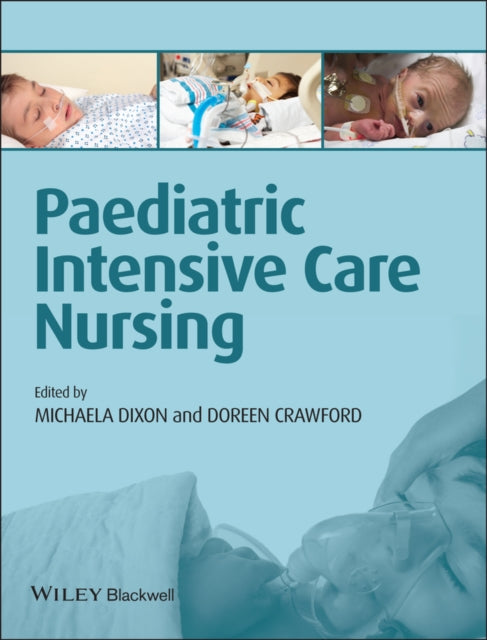 Book cover of: Paediatric Intensive Care Nursing. By: Michaela Dixon