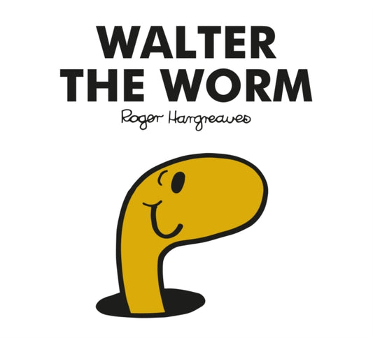 Book cover of: Mr. Men Walter the Worm