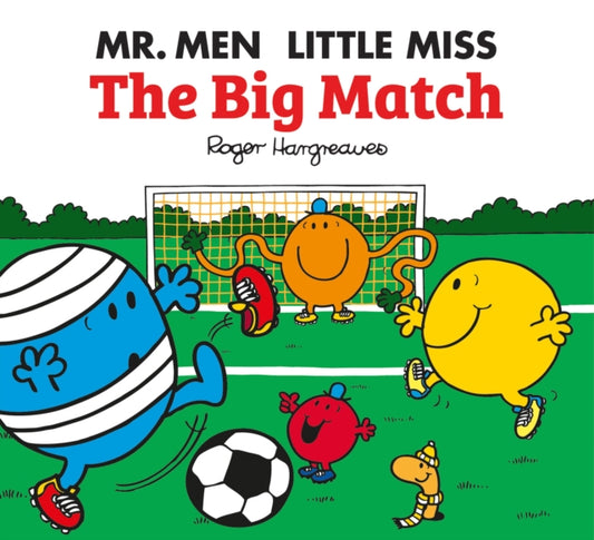 Mr. Men Little Miss: The Big Match 9781405290470 Roger Hargreaves