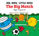 Mr. Men Little Miss: The Big Match 9781405290470 Roger Hargreaves
