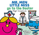 Book cover of: Mr. Men Little Miss go to the Doctor. By: Adam Hargreaves