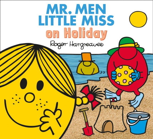 Book cover of: Mr. Men Little Miss on Holiday. By: Adam Hargreaves
