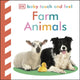 Book cover of: Baby Touch and Feel Farm Animals. By: DK Publishing