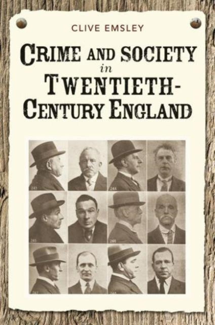 Book cover of: Crime and Society in Twentieth Century England. By: Clive Emsley