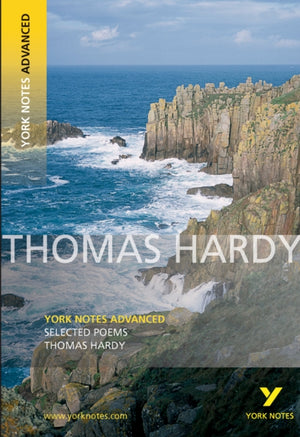 Selected Poems of Thomas Hardy (York Notes Advanced) English Literature Study Guide