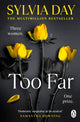 Book cover of: Too Far. By: Sylvia Day