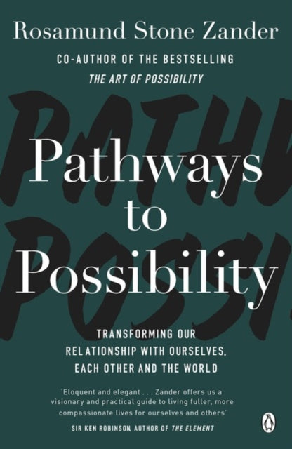 Book cover of: Pathways to Possibility. By: Rosamund Stone Zander