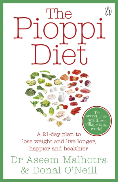 Pioppi Diet, The 21-Day Anti-Diabetes Lifestyle Plan as followed by Tom Watson, author of Downsizing 9781405932639 MALHOTRA, ASEEM,O'NEILL, DONAL