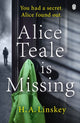 Book cover of: Alice Teale is Missing. By: Howard Linskey