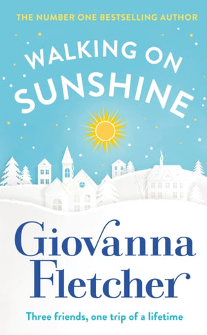 Walking on Sunshine, The heartwarming and uplifting Sunday Times bestseller