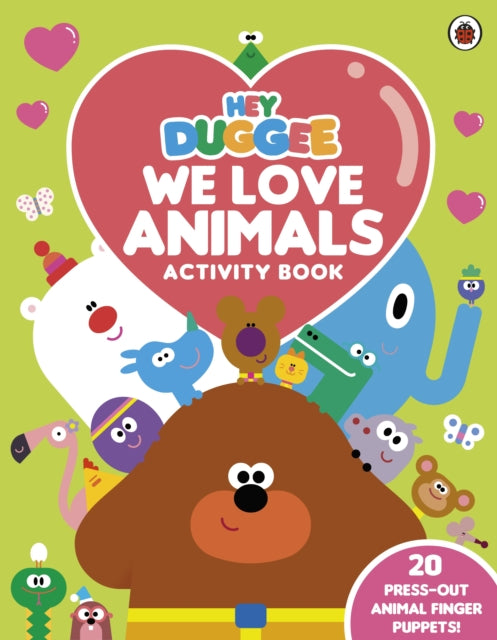 Book cover of: Hey Duggee: We Love Animals Activity Book. By: Hey Duggee Staff
