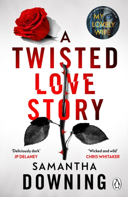Book cover of: Twisted Love Story. By: Samantha Downing