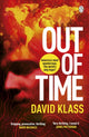 Book cover of: Out of Time. By: David Klass