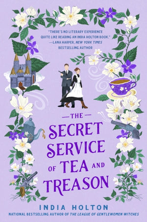 The Secret Service of Tea and Treason, The spellbinding fantasy romance for fans of Bridgerton