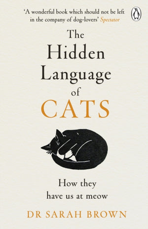 Hidden Language of Cats, Learn what your feline friend is trying to tell you