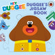 Hey Duggee: Duggee’s Jigsaw Book 9781405960274 Hey Duggee