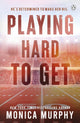 Playing Hard To Get 9781405969734 Monica Murphy