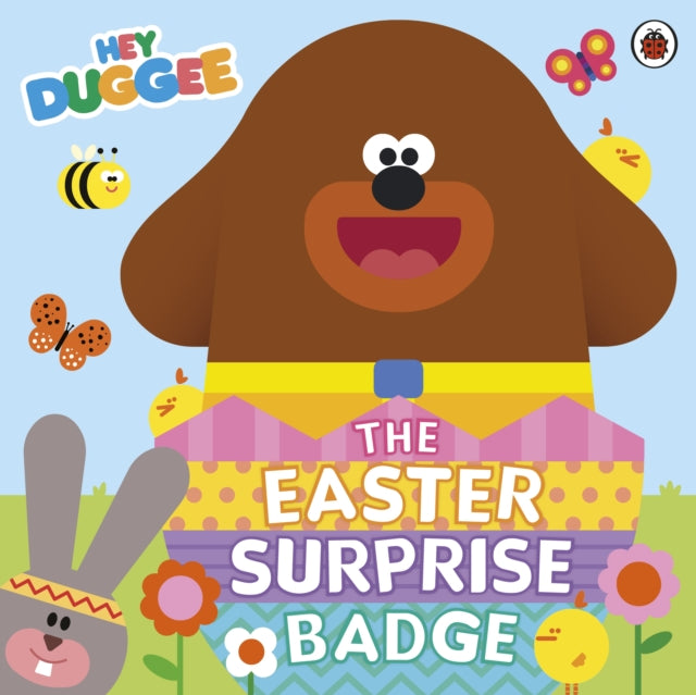 Book cover of: Hey Duggee: The Easter Surprise Badge. By: Hey Duggee