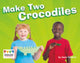 Book cover of: Make Two Crocodiles. By: Anne Giulieri