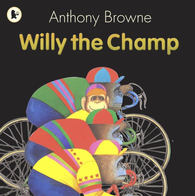Book cover of: Willy the Champ. By: Anthony Browne