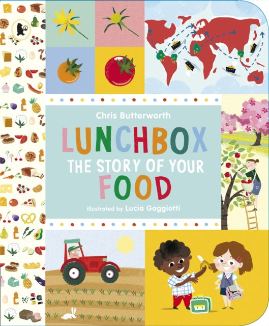 Book cover of: Lunchbox: The Story of Your Food. By: Christine Butterworth