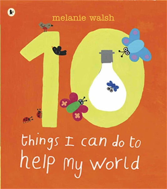 Book cover of: Ten Things I Can Do to Help My World