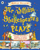 Mr William Shakespeare's Plays 9781406323344 Marcia Williams