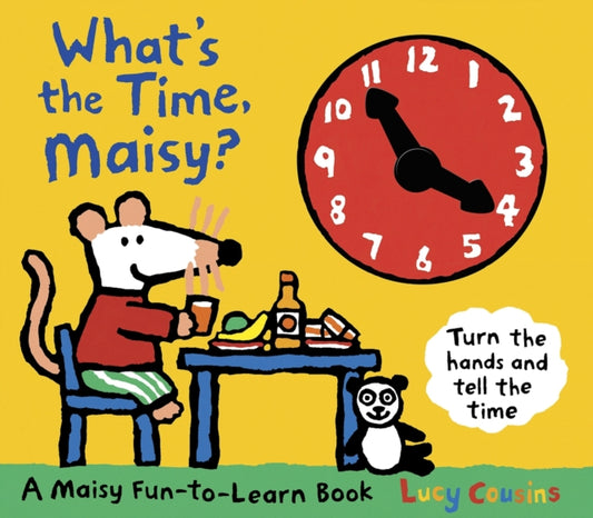 What's the Time, Maisy? 9781406328486 Lucy Cousins,Lucy Cousins