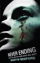 Book cover of: Never Ending. By: Martyn Bedford