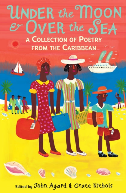 Book cover of: Under the Moon & Over the Sea. By: John Agard