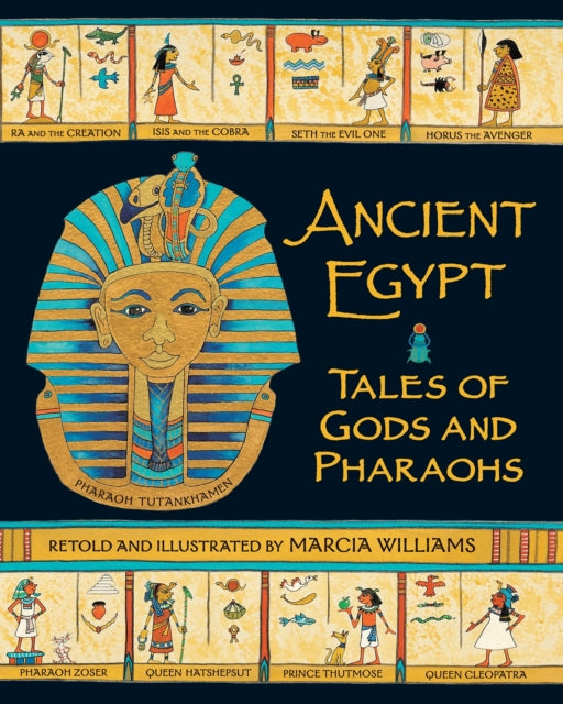 Ancient Egypt: Tales of Gods and Pharaohs 9781406338324 Marcia Williams