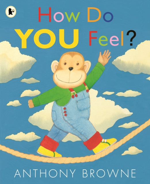 How Do You Feel? 9781406338515 Anthony Browne