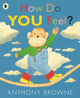 How Do You Feel? 9781406338515 Anthony Browne
