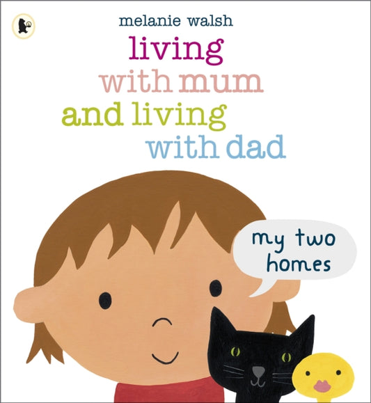 Book cover of: Living with Mum and Living with Dad: My Two Homes