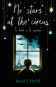 Book cover of: No Stars at the Circus. By: Mary Finn