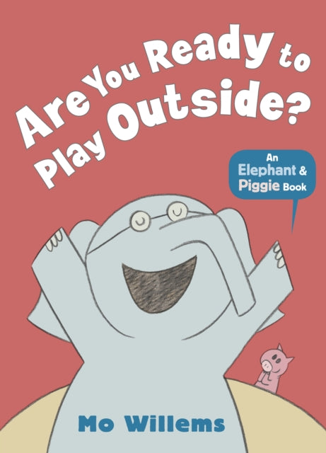 Are You Ready to Play Outside? 9781406348255 Mo Willems