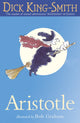Book cover of: Aristotle. By: Dick King-Smith