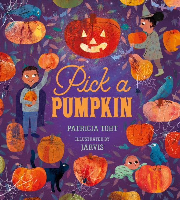 Book cover of: Pick a Pumpkin. By: Patricia Toht Patricia