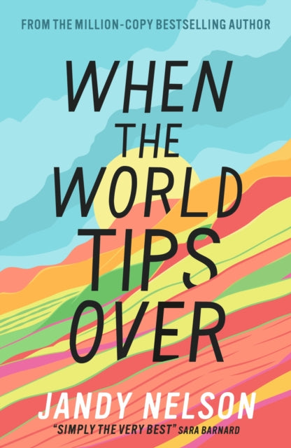 When the World Tips Over, Amazon Editors' #1 Teen and YA Pick 9781406363098 Jandy Nelson