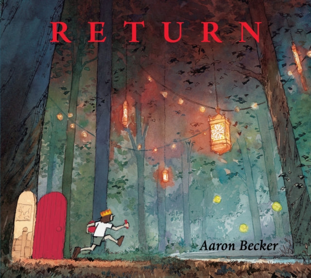 Book cover of: Return. By: Aaron Becker