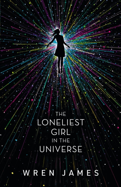 Loneliest Girl in the Universe, A taut and addictive romantic thriller set in space, with a shocking twist 9781406375473 Lauren James