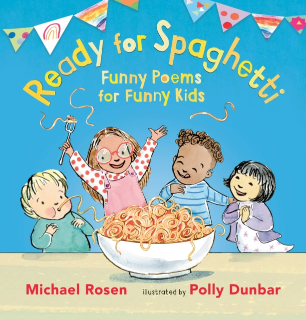 Book cover of: Ready for Spaghetti: Funny Poems for Funny Kids. By: Michael Rosen
