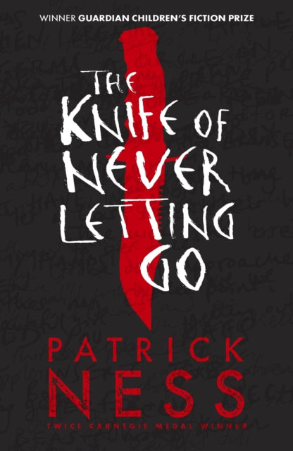 Knife of Never Letting Go, The first book in the iconic multi-award-winning trilogy; a gripping dystopian YA novel with themes of prejudice, power and masculinity 9781406379167 Patrick Ness