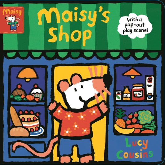 Book cover of: Maisy's Shop: With a pop-out play scene!. By: Lucy Cousins