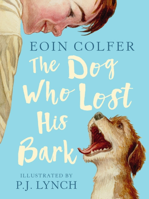 Book cover of: Dog Who Lost His Bark. By: Eoin Colfer