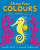 Book cover of: Show Your Colours. By: Smriti Halls